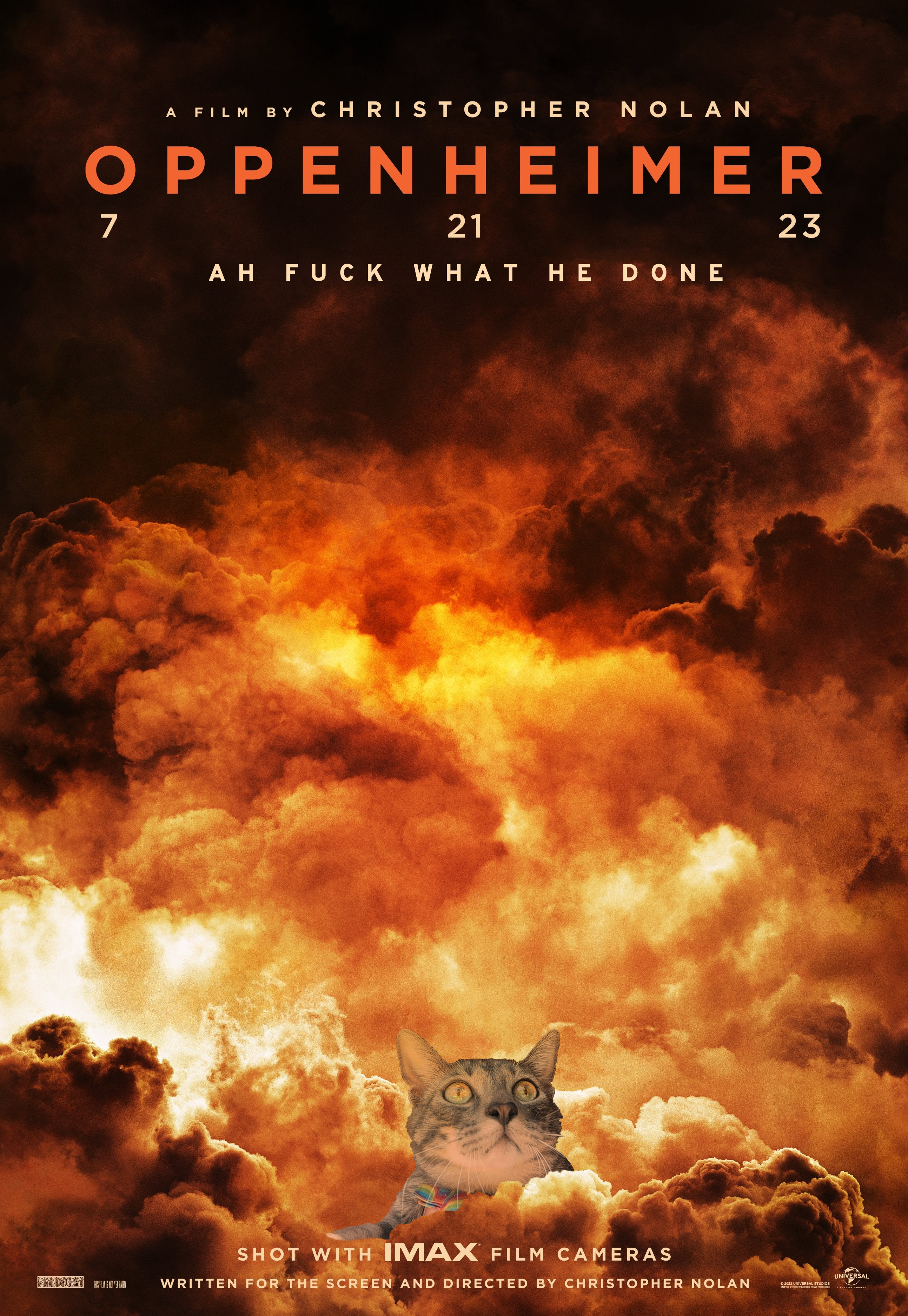 Oppenheimer movie poster but instead with my friend's cat. His govt name is Apollo, so we call him 'Oppy,' which has led to everyone deciding his name is actually 'Oppenheimer'